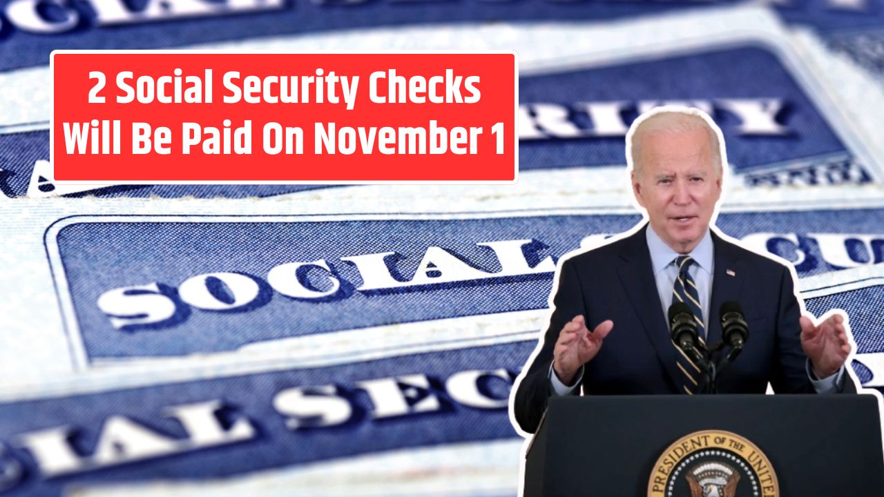 2 Social Security Checks Will Be Paid On November 1