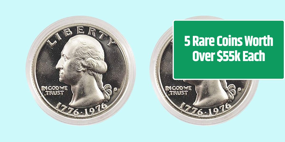 5 Rare Coins Worth Over $55k Each