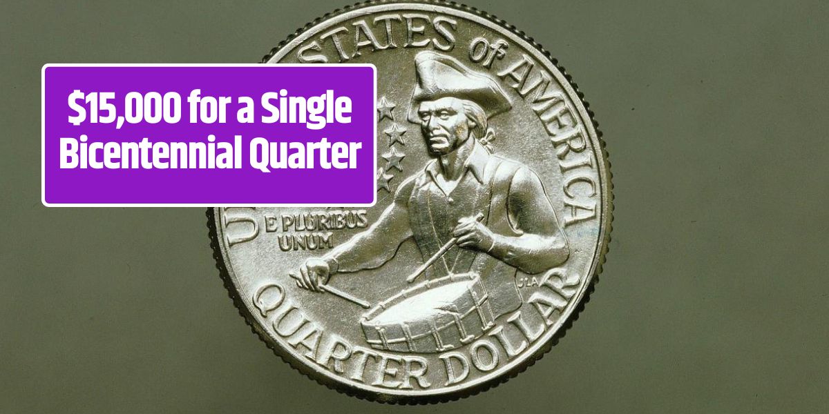 $15,000 for a Single Bicentennial Quarter