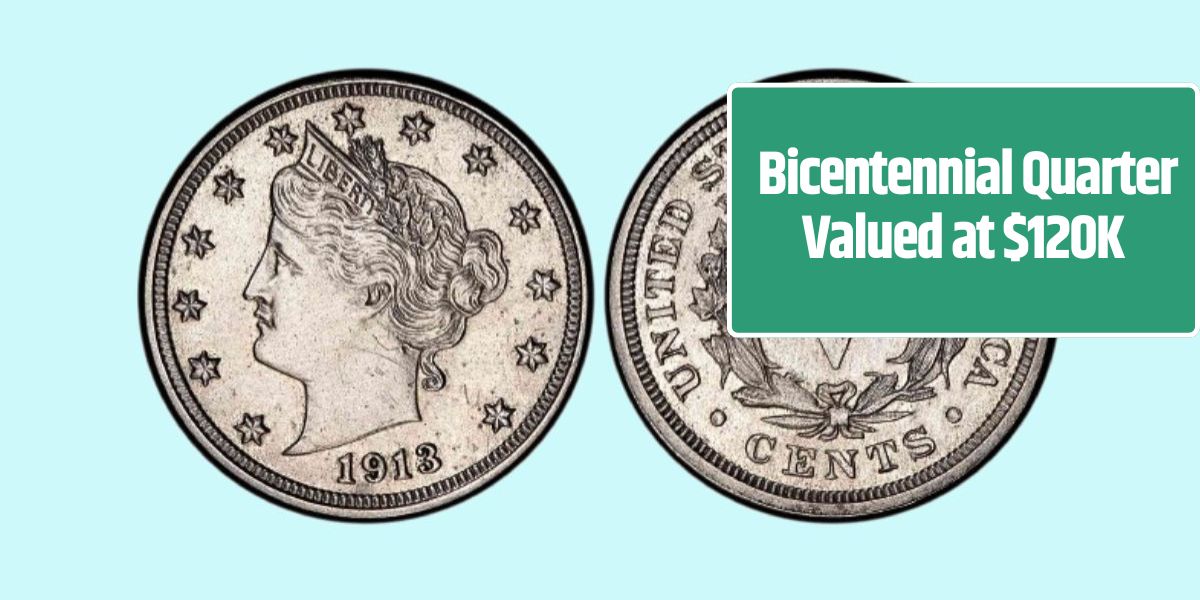 Bicentennial Quarter Valued at $120K