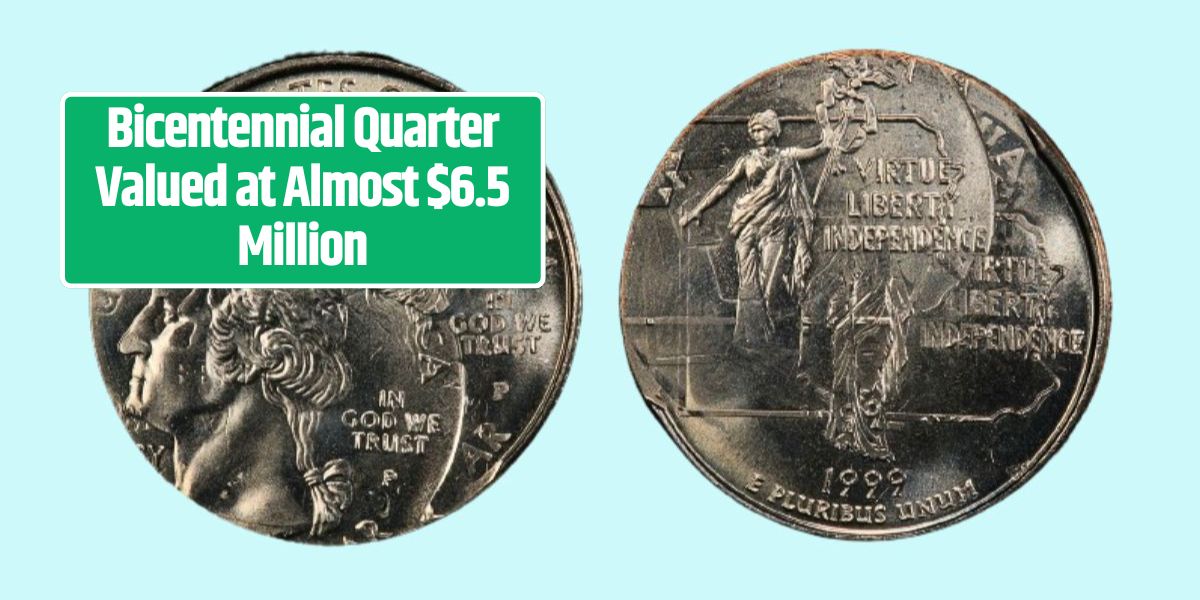 Bicentennial Quarter Valued at Almost $6.5 Million