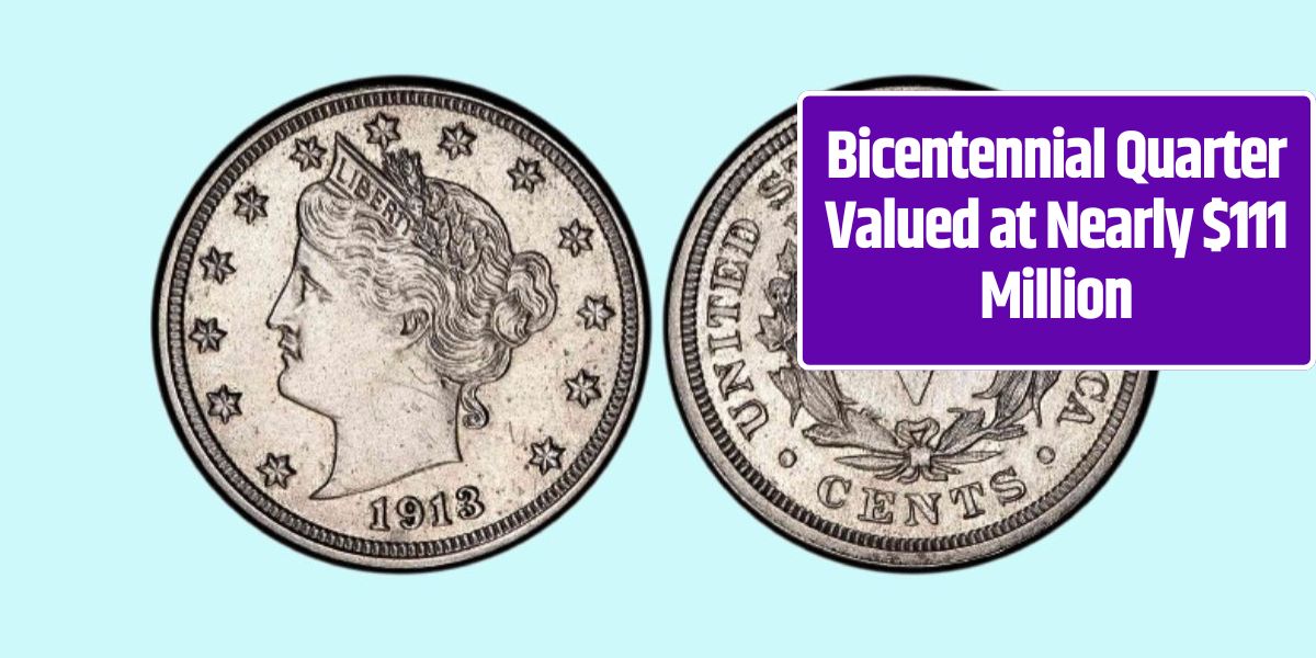 Bicentennial Quarter Valued at Nearly $111 Million