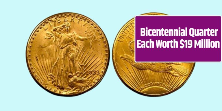 Bicentennial Quarter Each Worth $19 Million