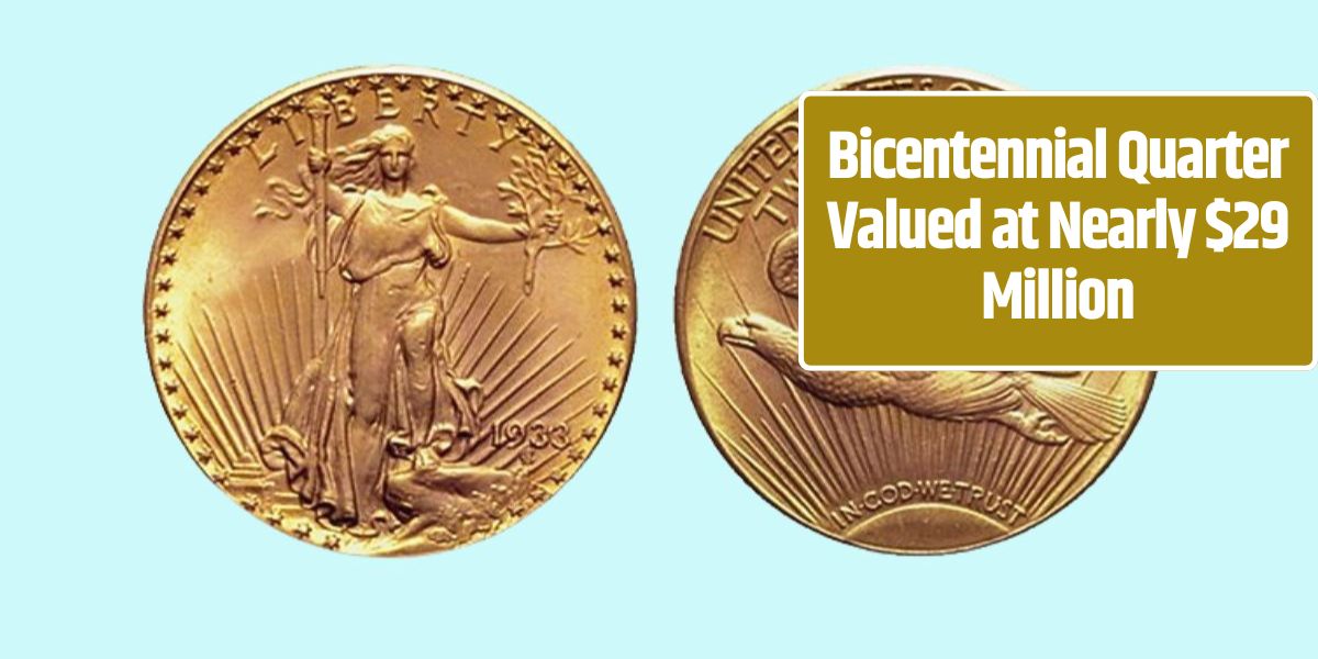 Bicentennial Quarter Valued at Nearly $29 Million