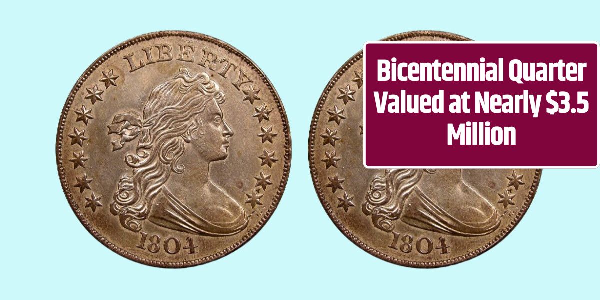 Bicentennial Quarter Valued at Nearly $3.5 Million