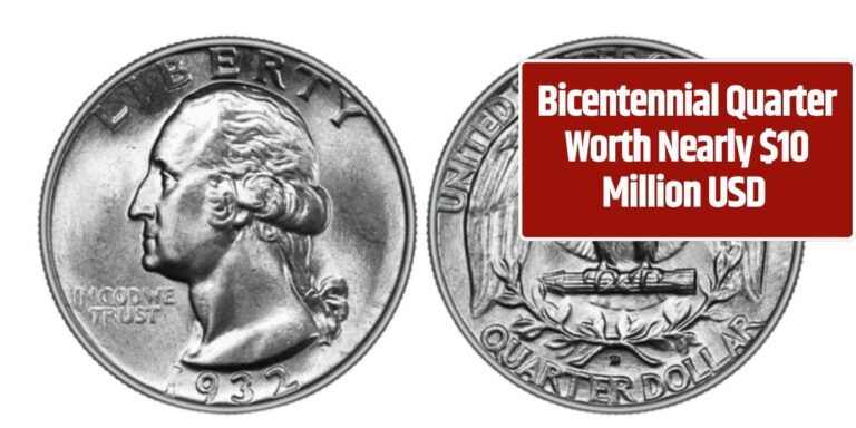 Bicentennial Quarter Worth Nearly $10 Million USD