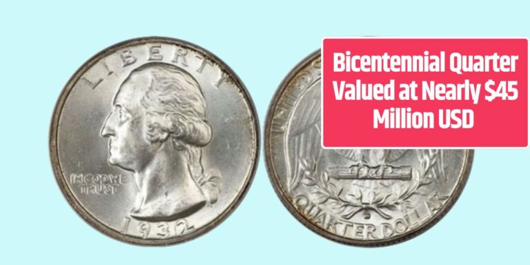 Bicentennial Quarter Valued at Nearly $45 Million USD