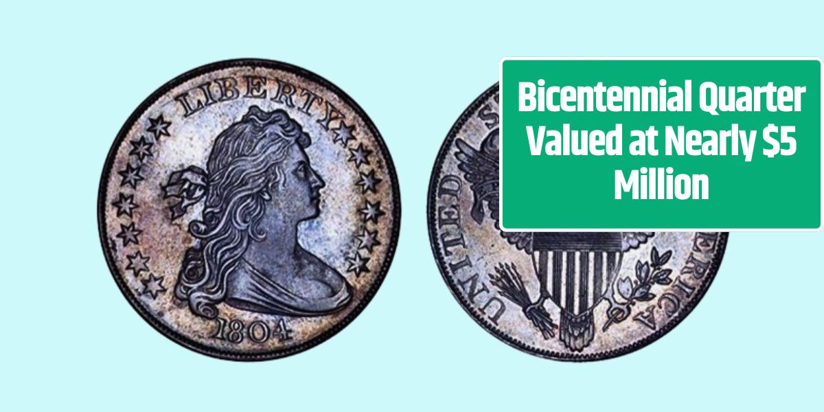 Bicentennial Quarter Valued at Nearly $5 Million