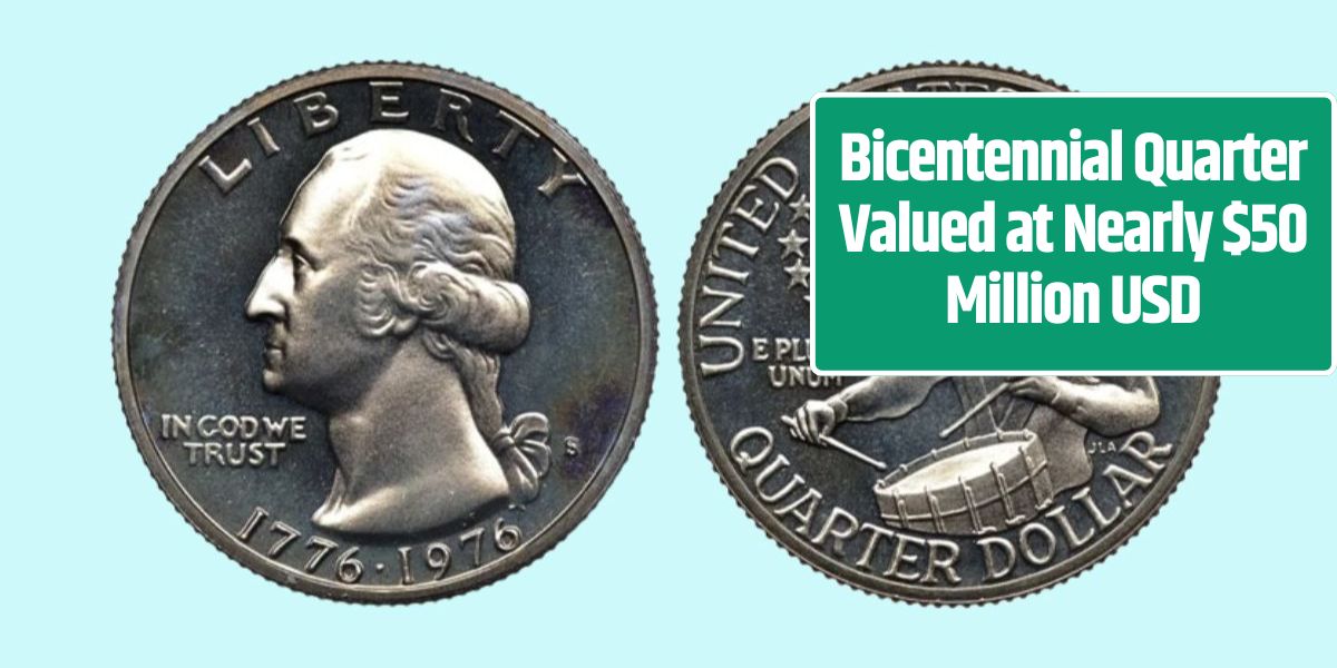 Bicentennial Quarter Valued at Nearly $50 Million USD