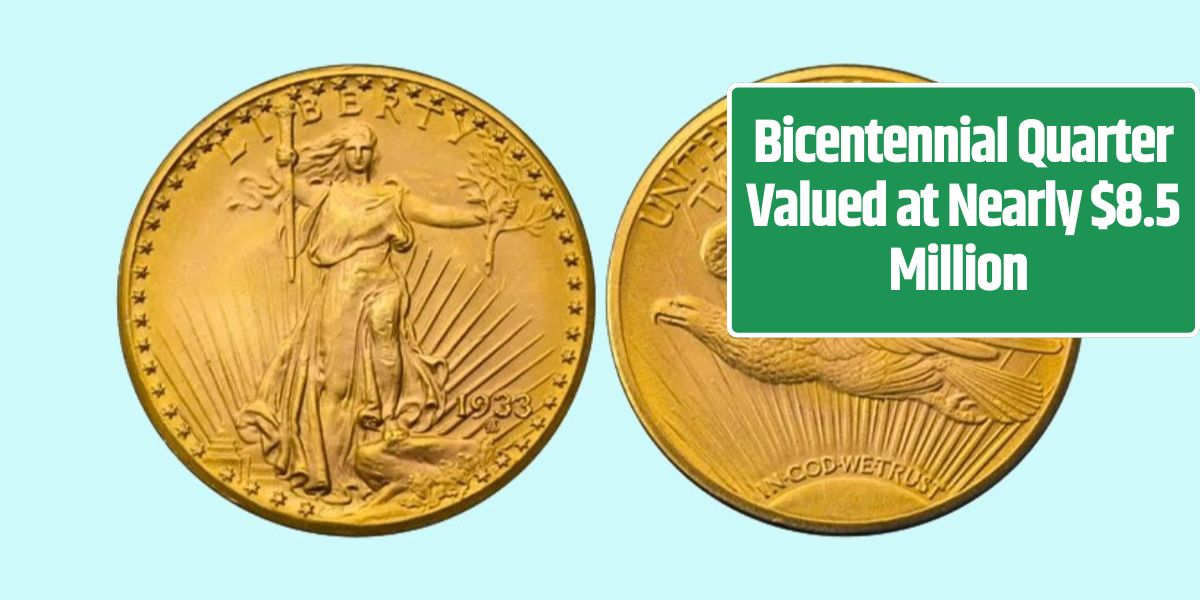 Bicentennial Quarter Valued at Nearly $8.5 Million