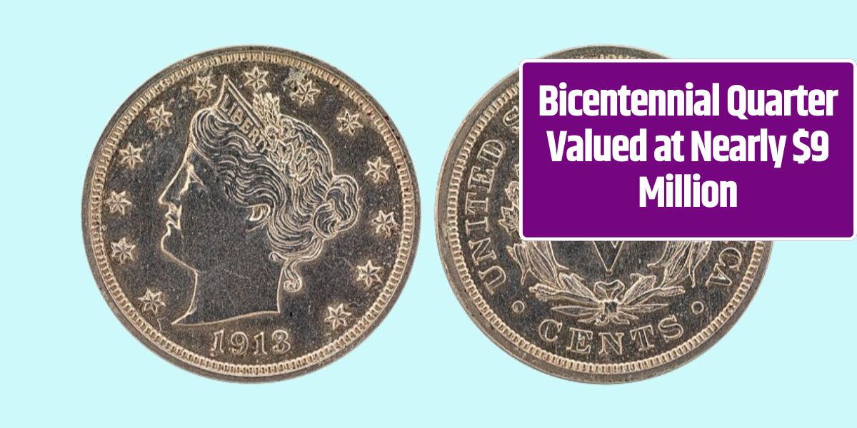 Bicentennial Quarter Valued at Nearly $9 Million