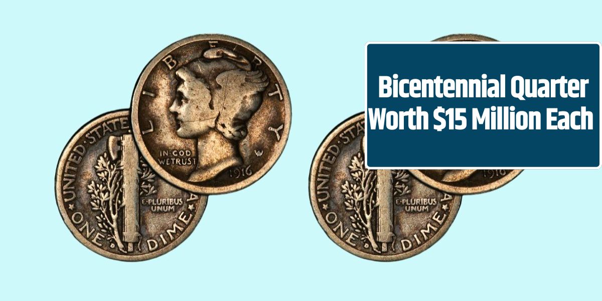 Bicentennial Quarter Worth $15 Million Each