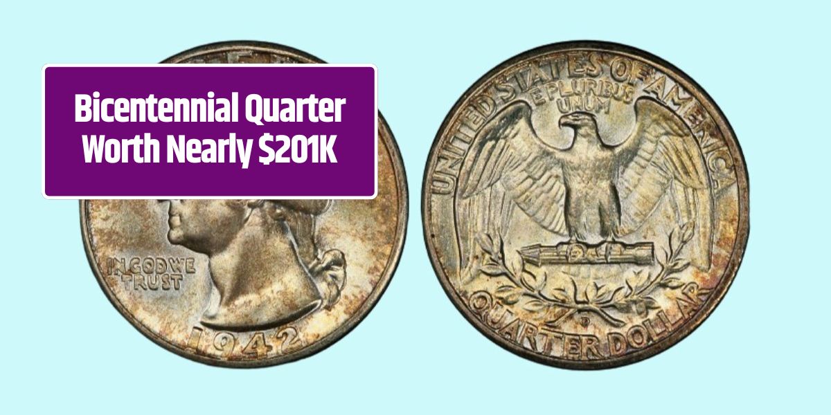 Bicentennial Quarter Worth Nearly $201K