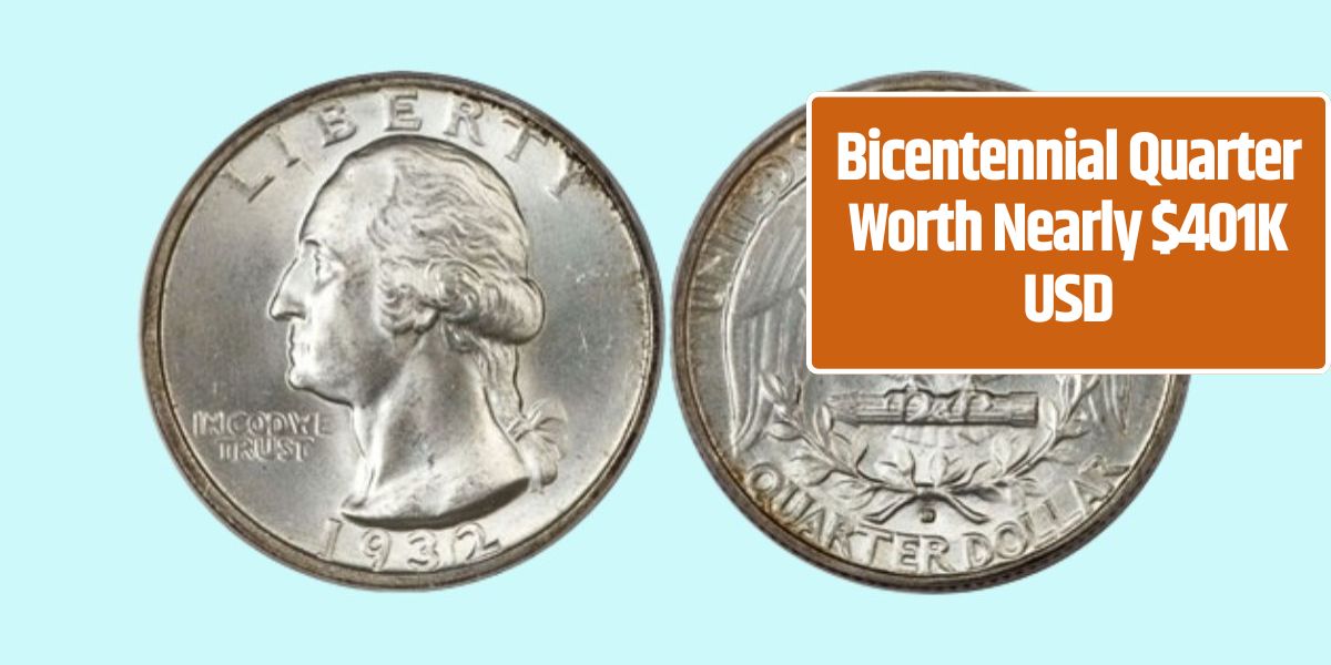 Bicentennial Quarter Worth Nearly $401K USD