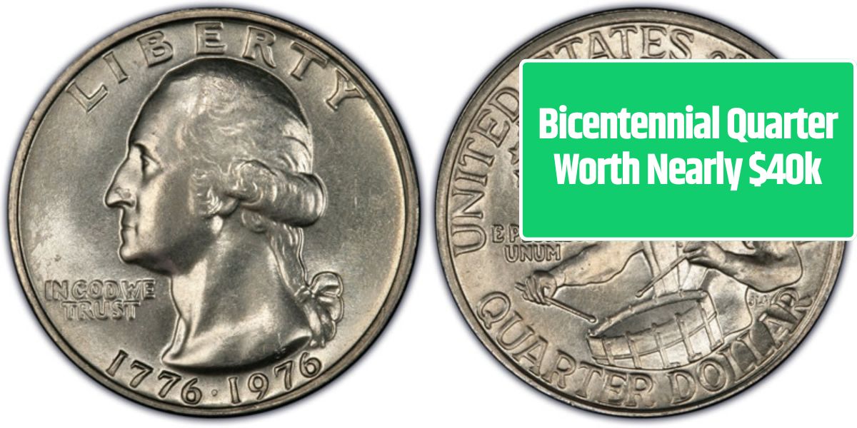 Bicentennial Quarter Worth Nearly $40k