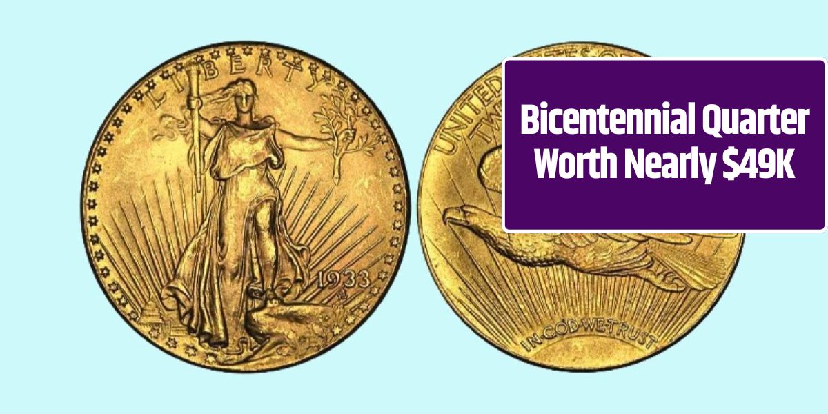 Bicentennial Quarter Worth Nearly $49K