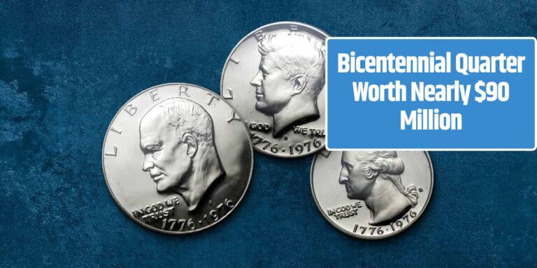 Bicentennial Quarter Worth Nearly $90 Million