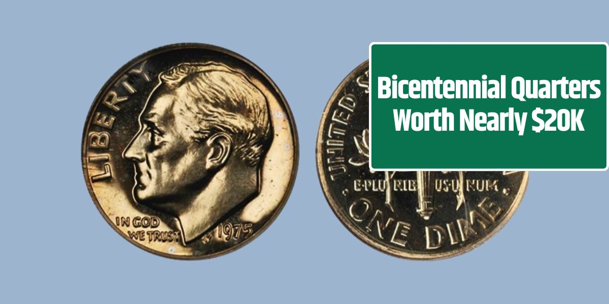 Bicentennial Quarters Worth Nearly $20K