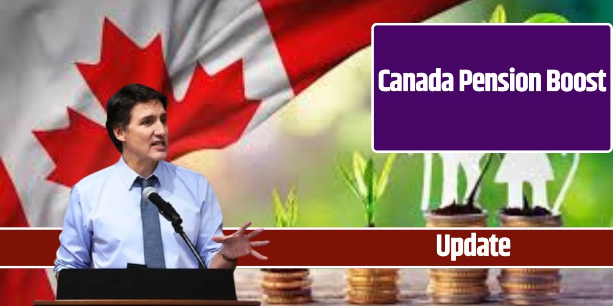 Canada Pension Boost