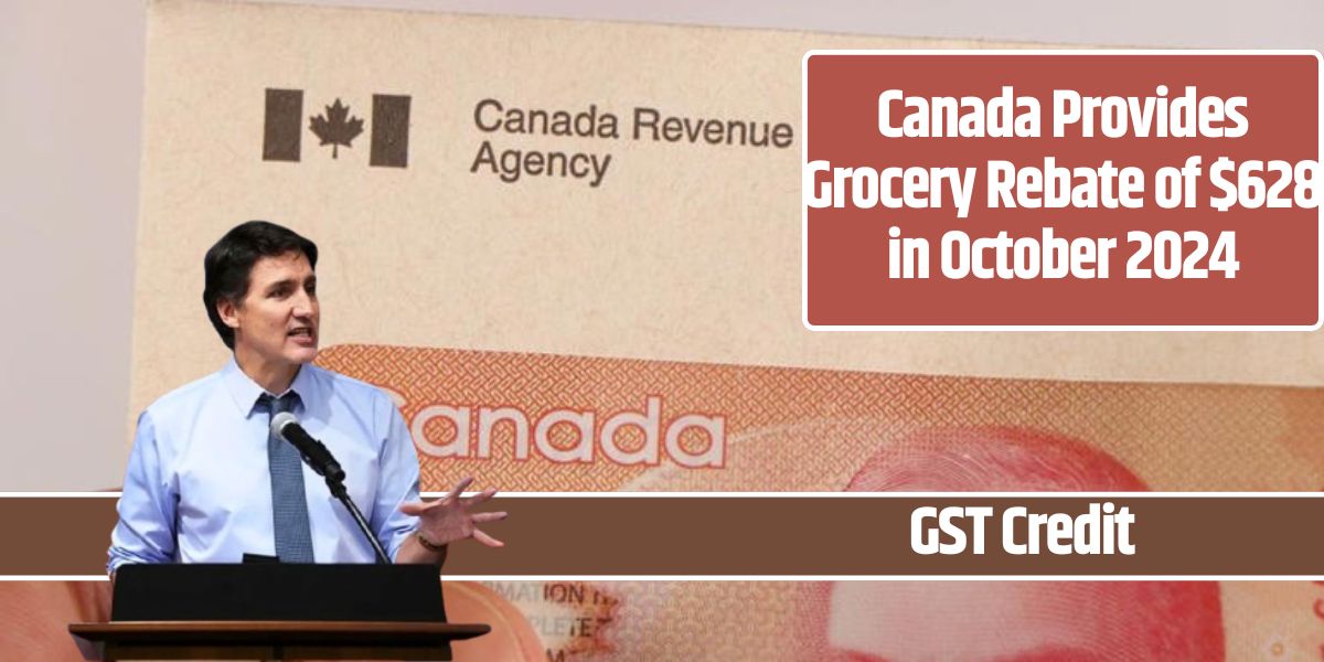 Canada Provides Grocery Rebate of $628 in October 2024