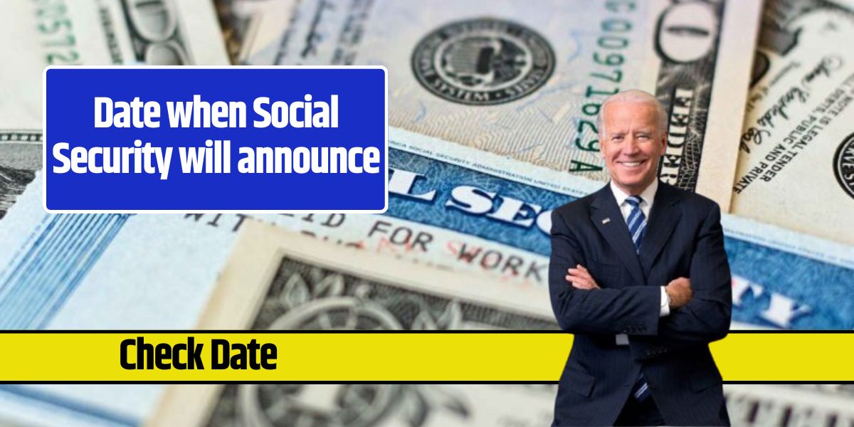 Date when Social Security will announce