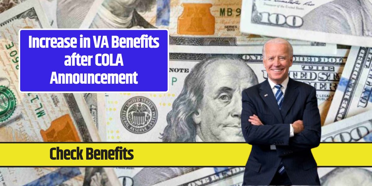 Increase in VA Benefits after COLA Announcement