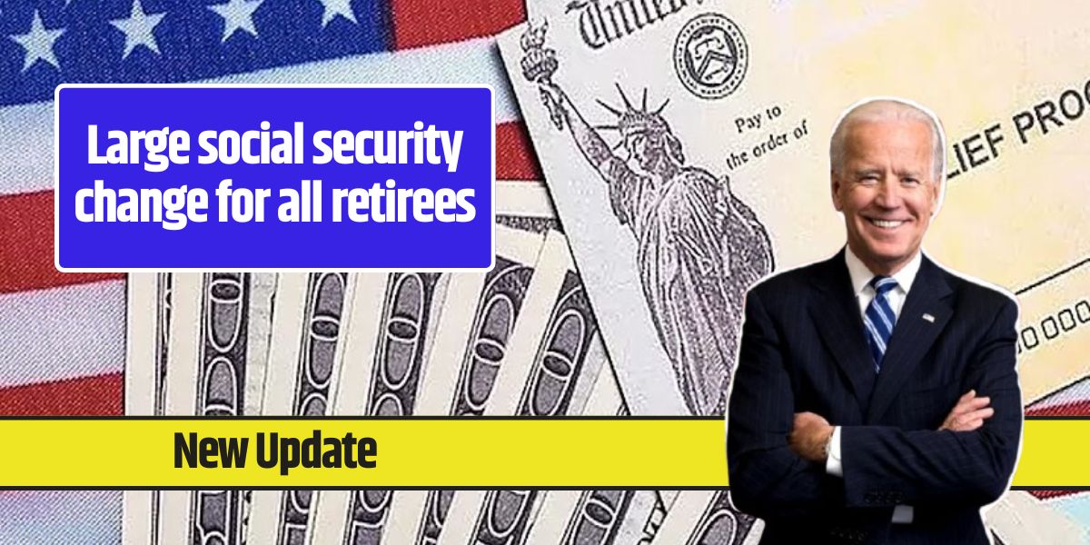 Large social security change for all retirees