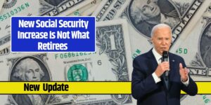 New Social Security Increase Is Not What Retirees