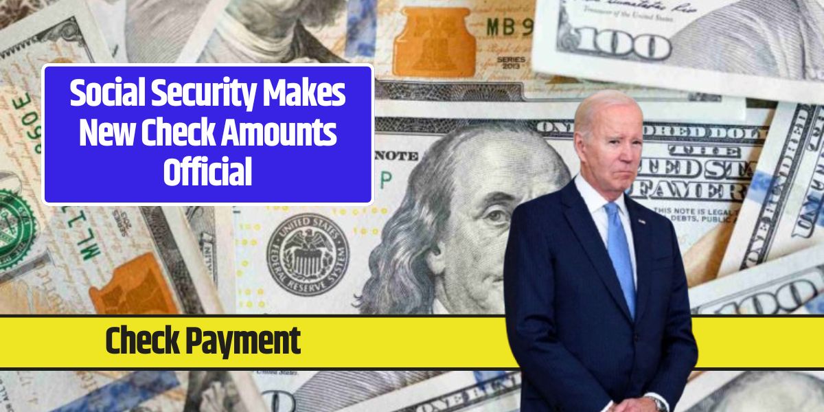 Social Security Makes New Check Amounts Official