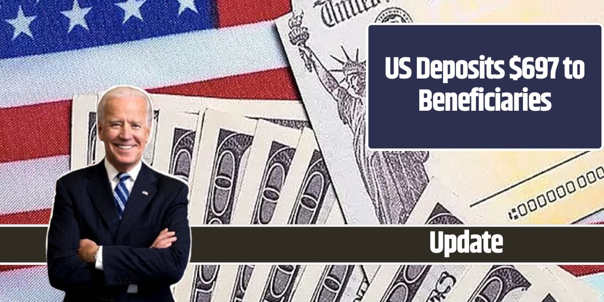 US Deposits $697 to Beneficiaries