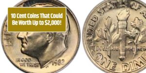 10 Cent Coins That Could Be Worth Up to $2,000!