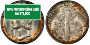 1945 Mercury Dime Sold for $72,000