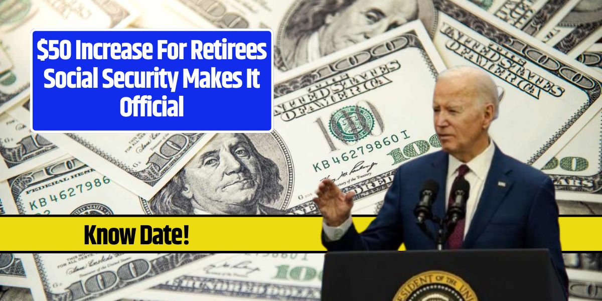 $50 Increase For Retirees Social Security Makes It Official