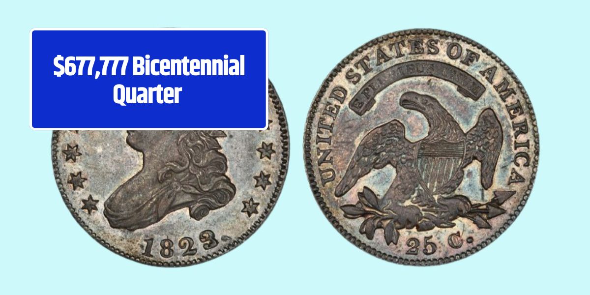 $677,777 Bicentennial Quarter