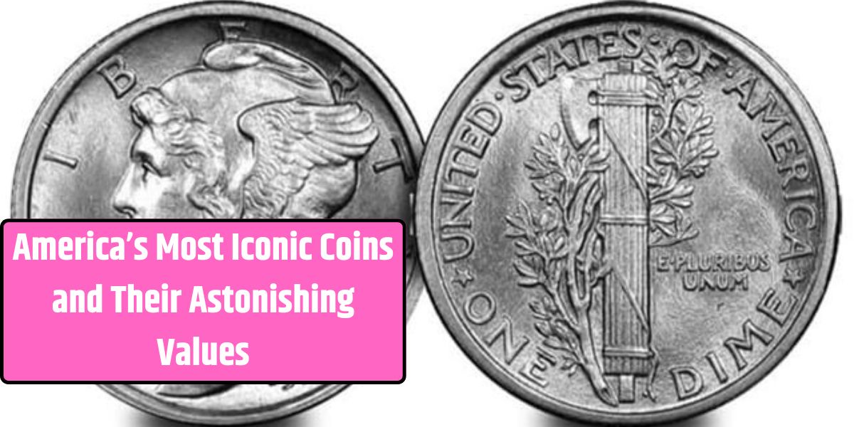 America’s Most Iconic Coins and Their Astonishing Values