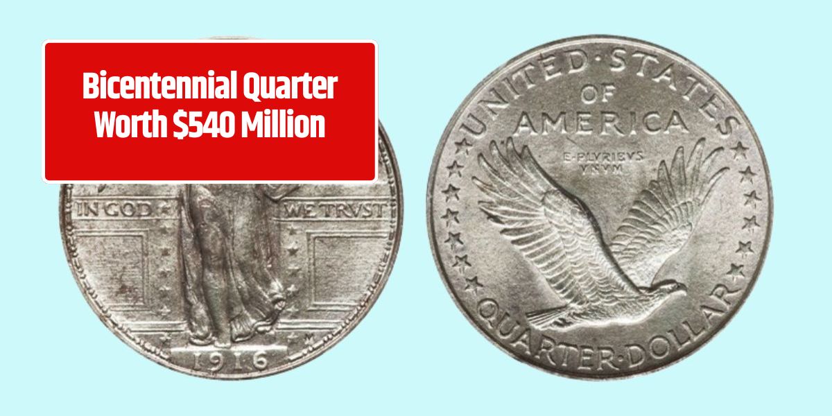 Bicentennial Quarter Worth $540 Million