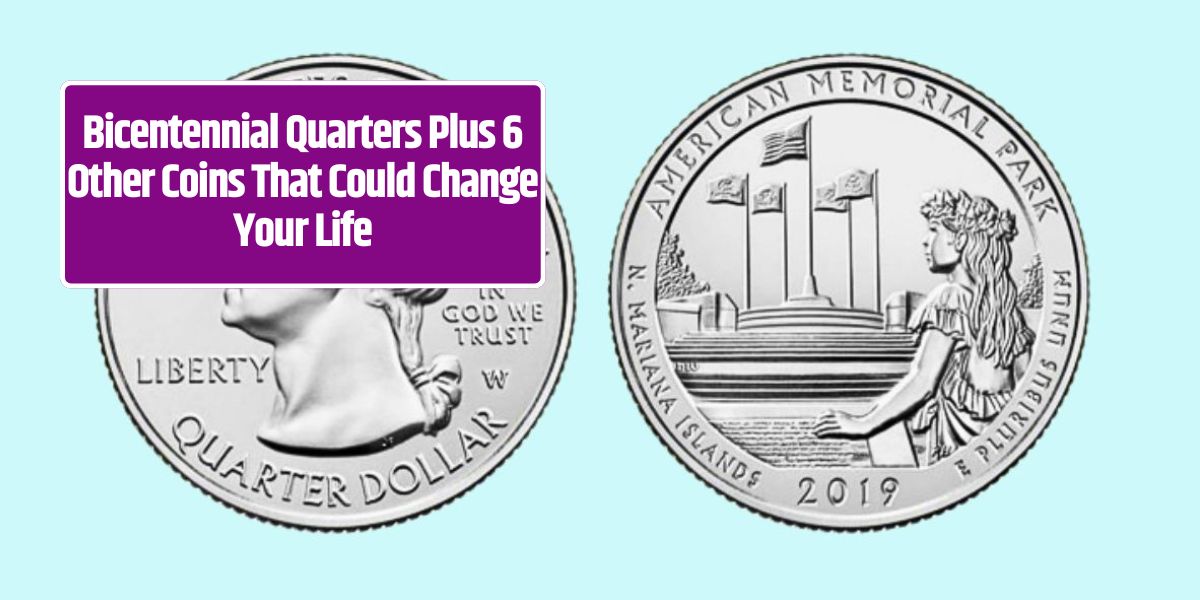 Bicentennial Quarters Plus 6 Other Coins That Could Change Your Life