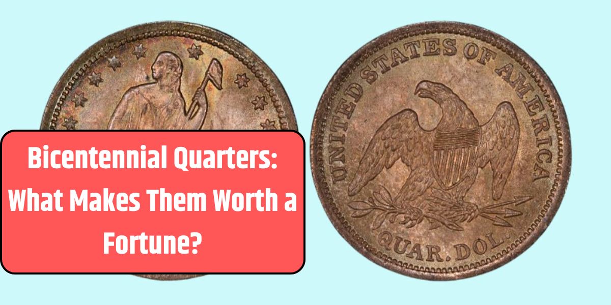 Bicentennial Quarters What Makes Them Worth a Fortune