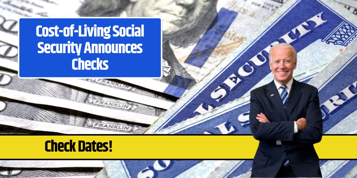 Cost-of-Living Social Security Announces Checks