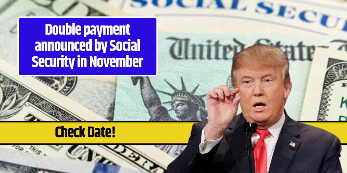 Double payment announced by Social Security in November