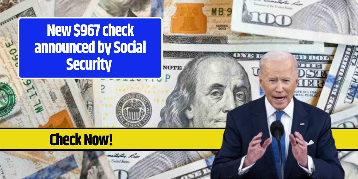 New $967 check announced by Social Security