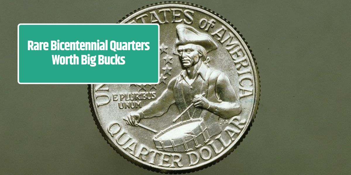 Rare Bicentennial Quarters Worth Big Bucks