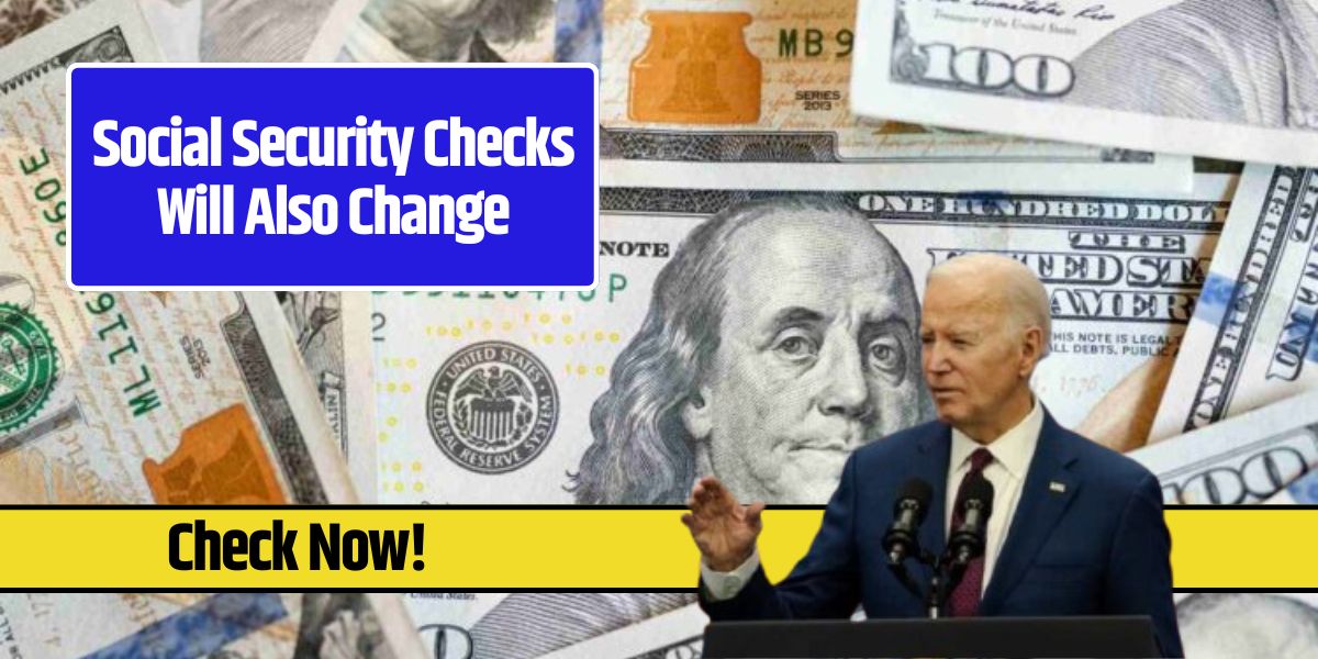 Social Security Checks Will Also Change