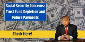 Social Security Concerns: Trust Fund Depletion and Future Payments