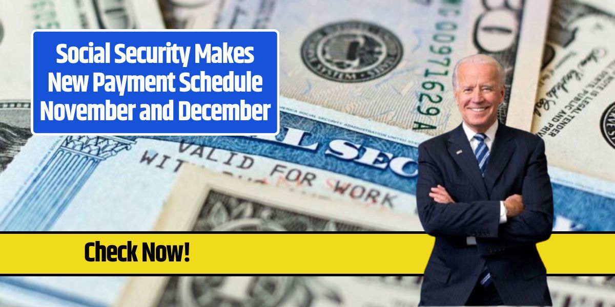 Social Security Makes New Payment Schedule November and December