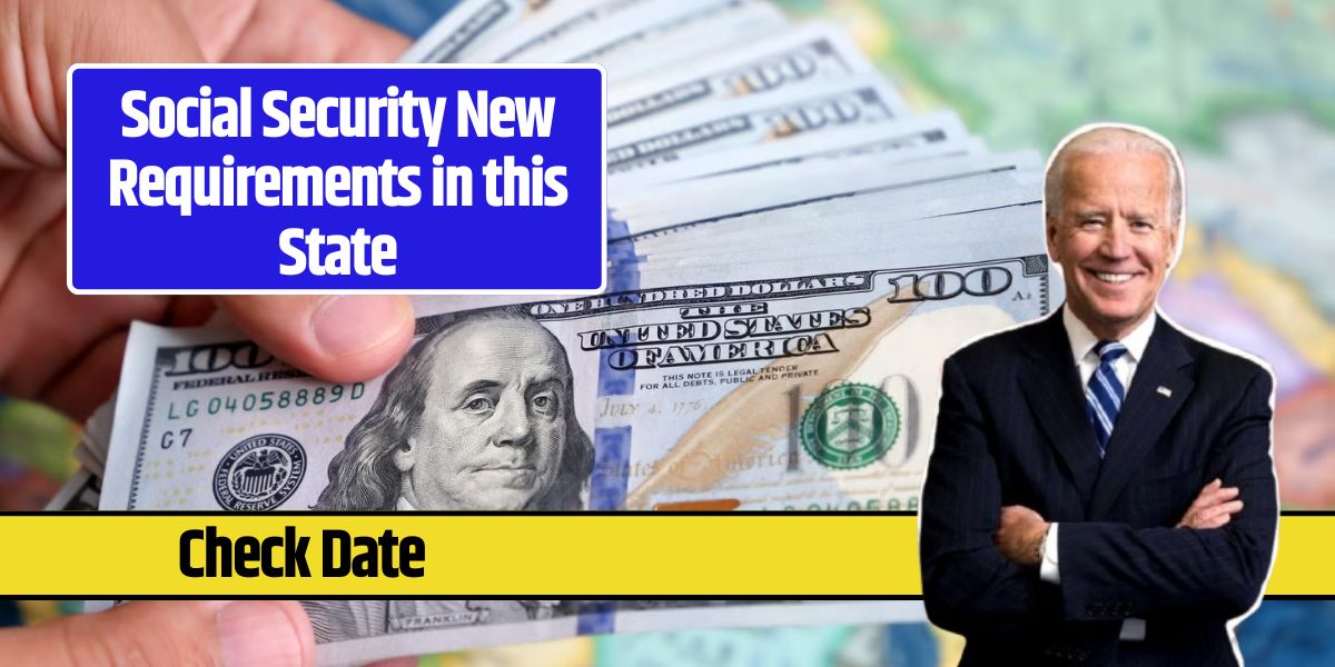 Social Security New Requirements in this State