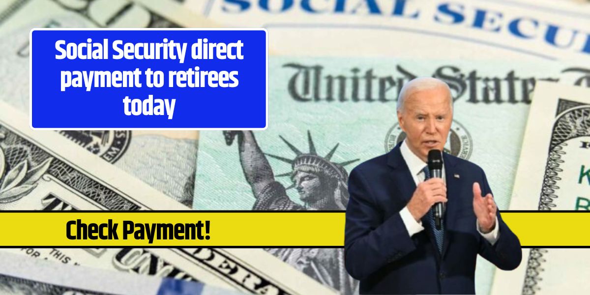 Social Security direct payment to retirees today