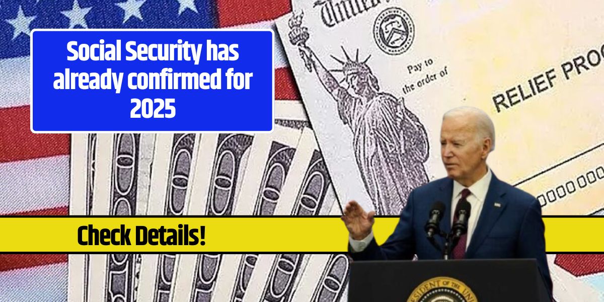 Social Security has already confirmed for 2025