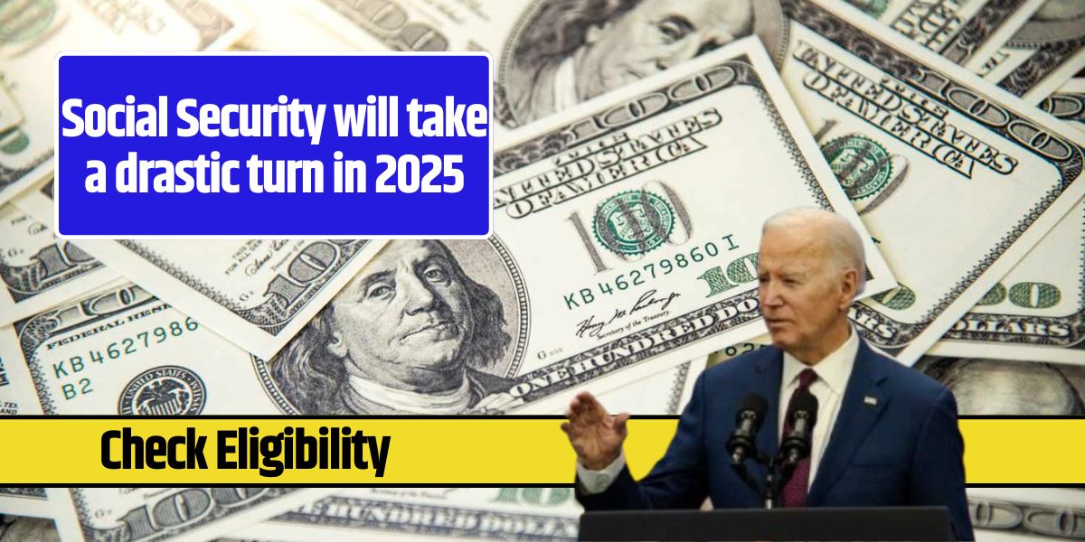 Social Security will take a drastic turn in 2025