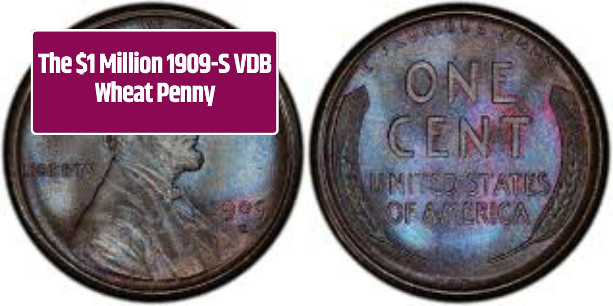 The $1 Million 1909-S VDB Wheat Penny